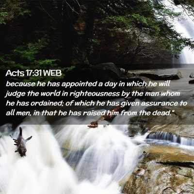 Picture 02 - Acts 17:31 WEB - because he has appointed a day in which he will - Bible Verse Picture