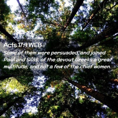 Picture 02 - Acts 17:4 WEB - Some of them were persuaded, and joined Paul and - Bible Verse Picture