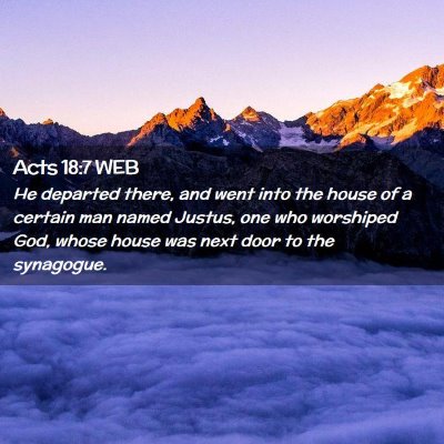 Picture 02 - Acts 18:7 WEB - He departed there, and went into the house of a - Bible Verse Picture