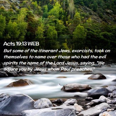 Picture 02 - Acts 19:13 WEB - But some of the itinerant Jews, exorcists, took - Bible Verse Picture