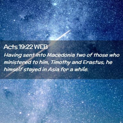 Picture 02 - Acts 19:22 WEB - Having sent into Macedonia two of those who - Bible Verse Picture