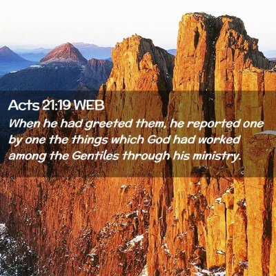 Picture 02 - Acts 21:19 WEB - When he had greeted them, he reported one by one - Bible Verse Picture