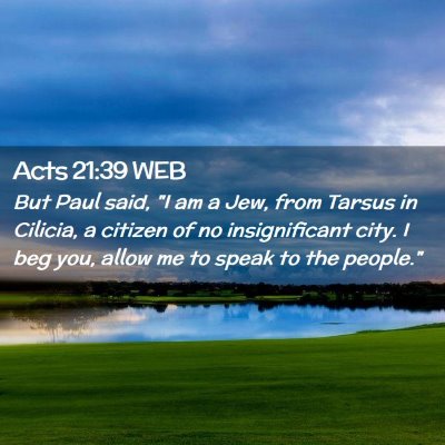 Picture 02 - Acts 21:39 WEB - But Paul said, 