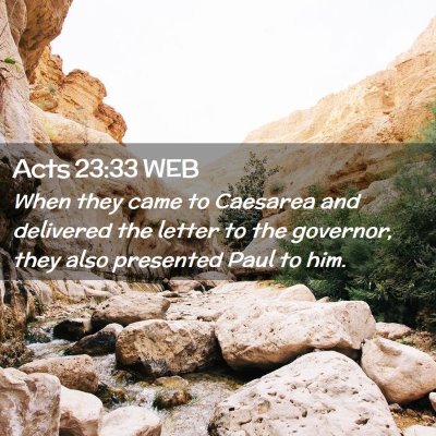 Picture 02 - Acts 23:33 WEB - When they came to Caesarea and delivered the - Bible Verse Picture