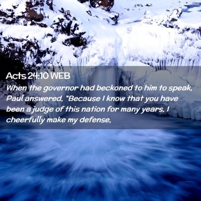 Picture 02 - Acts 24:10 WEB - When the governor had beckoned to him to speak, - Bible Verse Picture