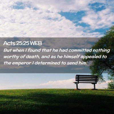 Picture 02 - Acts 25:25 WEB - But when I found that he had committed nothing - Bible Verse Picture