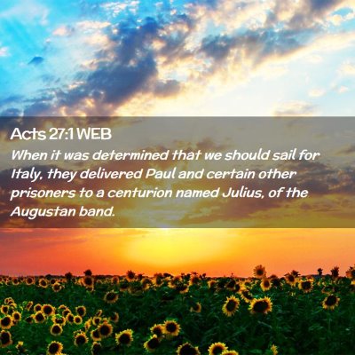 Picture 02 - Acts 27:1 WEB - When it was determined that we should sail for - Bible Verse Picture