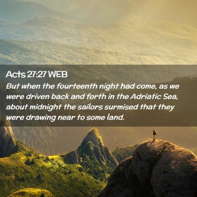 Picture 02 - Acts 27:27 WEB - But when the fourteenth night had come, as we - Bible Verse Picture