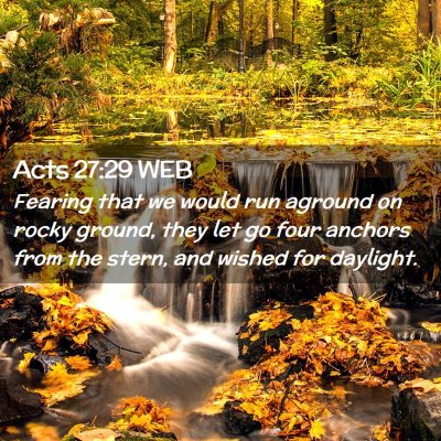 Picture 02 - Acts 27:29 WEB - Fearing that we would run aground on rocky - Bible Verse Picture