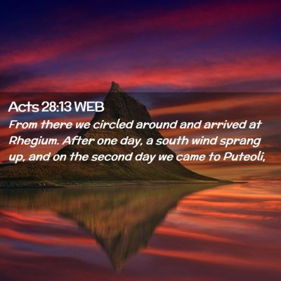 Picture 02 - Acts 28:13 WEB - From there we circled around and arrived at - Bible Verse Picture