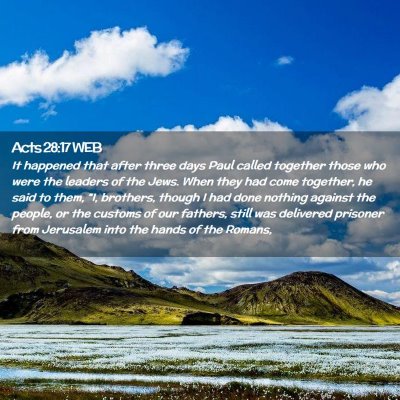 Picture 02 - Acts 28:17 WEB - It happened that after three days Paul called - Bible Verse Picture