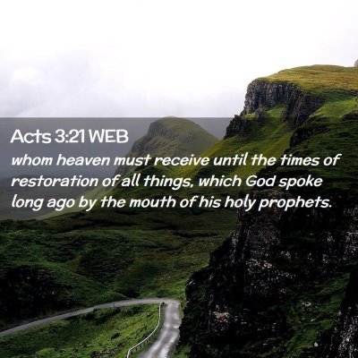 Picture 02 - Acts 3:21 WEB - whom heaven must receive until the times of - Bible Verse Picture
