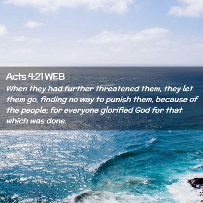 Picture 02 - Acts 4:21 WEB - When they had further threatened them, they let - Bible Verse Picture