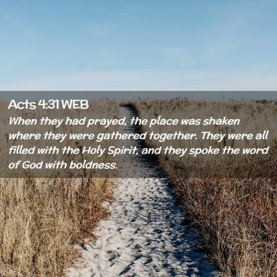 Picture 02 - Acts 4:31 WEB - When they had prayed, the place was shaken where - Bible Verse Picture