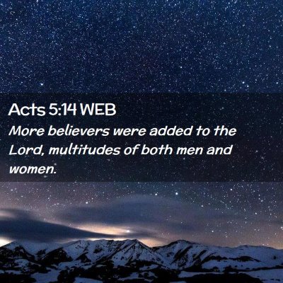 Picture 02 - Acts 5:14 WEB - More believers were added to the Lord, multitudes - Bible Verse Picture