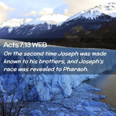 Picture 02 - Acts 7:13 WEB - On the second time Joseph was made known to his - Bible Verse Picture