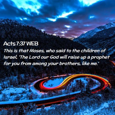Picture 02 - Acts 7:37 WEB - This is that Moses, who said to the children of - Bible Verse Picture