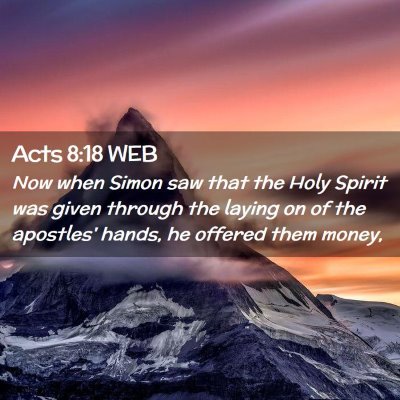 Picture 02 - Acts 8:18 WEB - Now when Simon saw that the Holy Spirit was given - Bible Verse Picture
