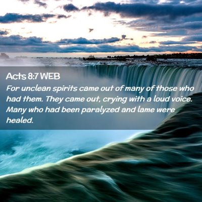 Picture 02 - Acts 8:7 WEB - For unclean spirits came out of many of those who - Bible Verse Picture