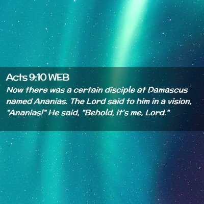 Picture 02 - Acts 9:10 WEB - Now there was a certain disciple at Damascus - Bible Verse Picture