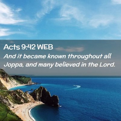 Picture 02 - Acts 9:42 WEB - And it became known throughout all Joppa, and - Bible Verse Picture