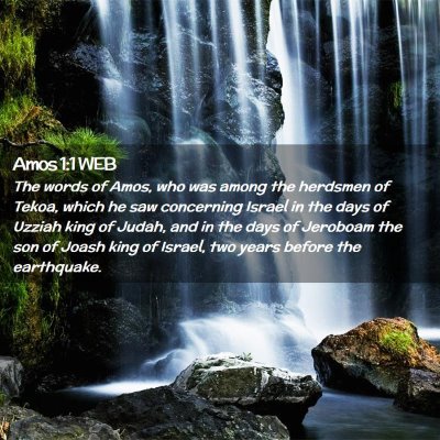 Picture 02 - Amos 1:1 WEB - The words of Amos, who was among the herdsmen of - Bible Verse Picture