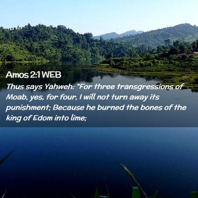 Picture 02 - Amos 2:1 WEB - Thus says Yahweh: 