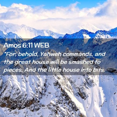 Picture 02 - Amos 6:11 WEB - 