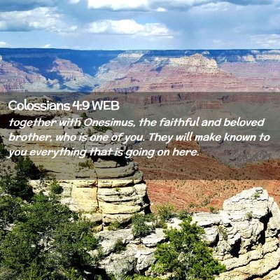 Picture 02 - Colossians 4:9 WEB - together with Onesimus, the faithful and beloved - Bible Verse Picture