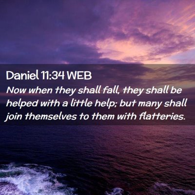Picture 02 - Daniel 11:34 WEB - Now when they shall fall, they shall be helped - Bible Verse Picture