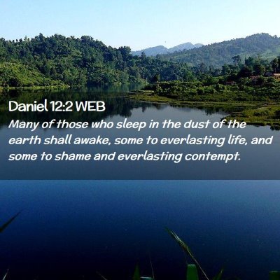 Picture 02 - Daniel 12:2 WEB - Many of those who sleep in the dust of the earth - Bible Verse Picture
