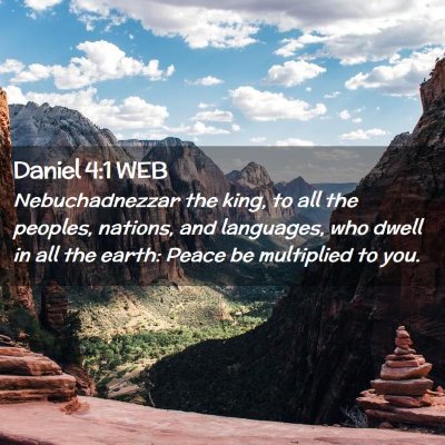 Picture 02 - Daniel 4:1 WEB - Nebuchadnezzar the king, to all the peoples, - Bible Verse Picture