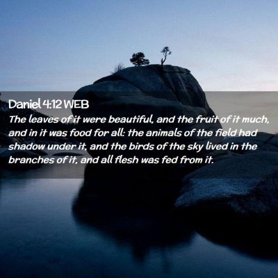 Picture 02 - Daniel 4:12 WEB - The leaves of it were beautiful, and the fruit of - Bible Verse Picture