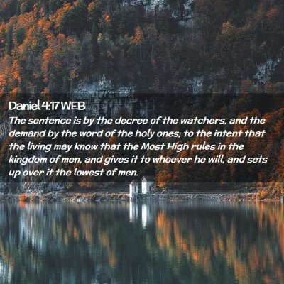 Picture 02 - Daniel 4:17 WEB - The sentence is by the decree of the watchers, - Bible Verse Picture