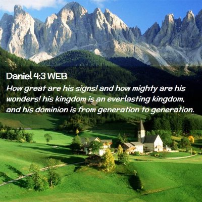 Picture 02 - Daniel 4:3 WEB - How great are his signs! and how mighty are his - Bible Verse Picture