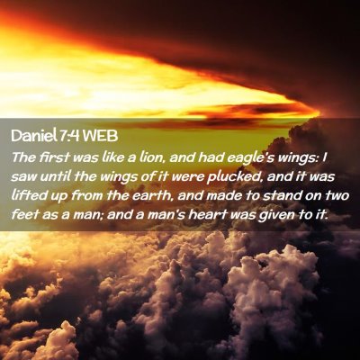 Picture 02 - Daniel 7:4 WEB - The first was like a lion, and had eagle's wings: - Bible Verse Picture