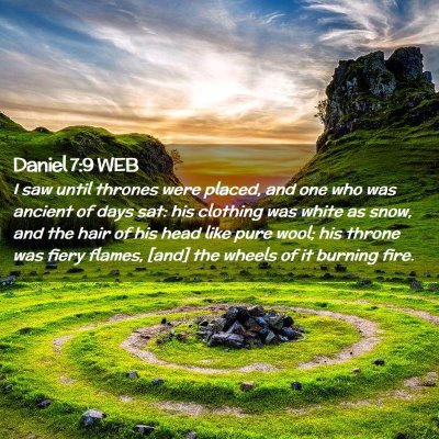 Picture 02 - Daniel 7:9 WEB - I saw until thrones were placed, and one who was - Bible Verse Picture