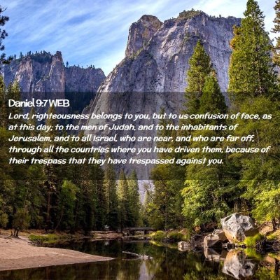 Picture 02 - Daniel 9:7 WEB - Lord, righteousness belongs to you, but to us - Bible Verse Picture