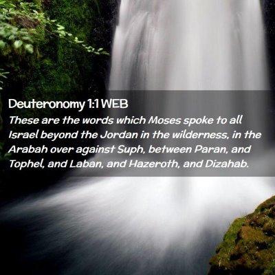 Picture 02 - Deuteronomy 1:1 WEB - These are the words which Moses spoke to all - Bible Verse Picture