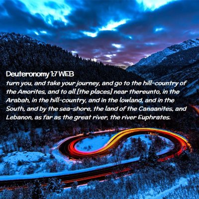 Picture 02 - Deuteronomy 1:7 WEB - turn you, and take your journey, and go to the - Bible Verse Picture