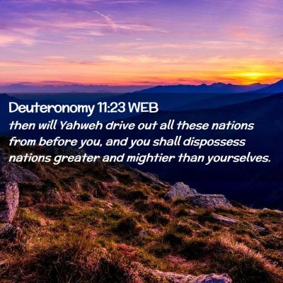 Picture 02 - Deuteronomy 11:23 WEB - then will Yahweh drive out all these nations from - Bible Verse Picture