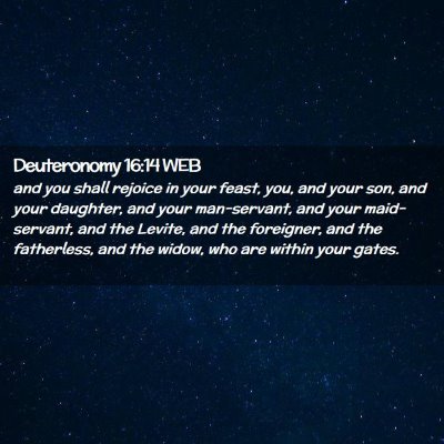 Picture 02 - Deuteronomy 16:14 WEB - and you shall rejoice in your feast, you, and - Bible Verse Picture