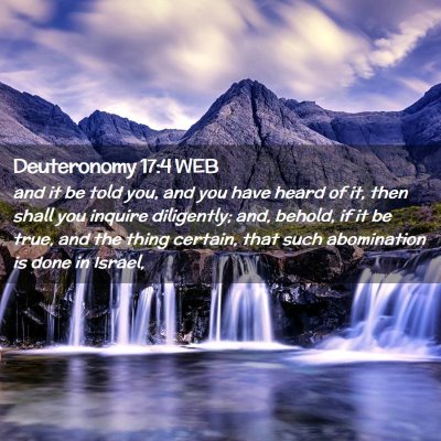 Picture 02 - Deuteronomy 17:4 WEB - and it be told you, and you have heard of it, - Bible Verse Picture