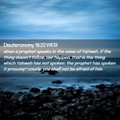 Picture 02 - Deuteronomy 18:22 WEB - when a prophet speaks in the name of Yahweh, if - Bible Verse Picture