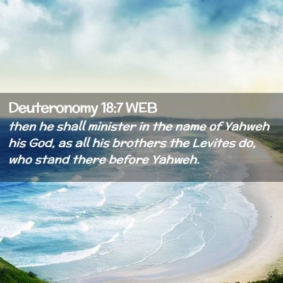 Picture 02 - Deuteronomy 18:7 WEB - then he shall minister in the name of Yahweh his - Bible Verse Picture