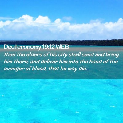 Picture 02 - Deuteronomy 19:12 WEB - then the elders of his city shall send and bring - Bible Verse Picture