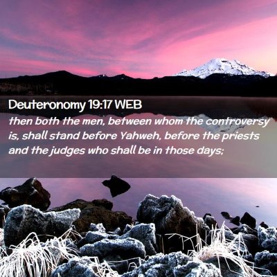 Picture 02 - Deuteronomy 19:17 WEB - then both the men, between whom the controversy - Bible Verse Picture