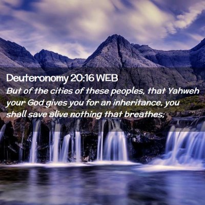 Picture 02 - Deuteronomy 20:16 WEB - But of the cities of these peoples, that Yahweh - Bible Verse Picture