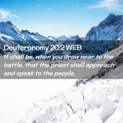Picture 02 - Deuteronomy 20:2 WEB - It shall be, when you draw near to the battle, - Bible Verse Picture
