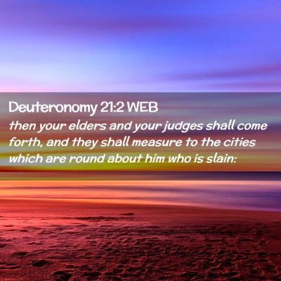 Picture 02 - Deuteronomy 21:2 WEB - then your elders and your judges shall come - Bible Verse Picture